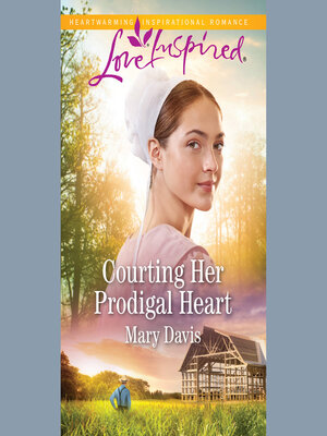 cover image of Courting Her Prodigal Heart